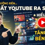 CTR Ảnh Hưởng Đến Đề Xuất YouTube Ra Sao? Hiểu Đúng Để Tăng View Bền Vững