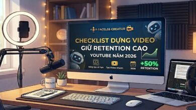 Checklist dựng video YouTube giúp tăng retention năm 2026: hook, pacing, subtitle, transition, âm thanh và kỹ thuật edit giúp tránh bị đánh giá low effort cho kênh AI faceless.