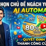 Hướng dẫn cách chọn chủ đề ngách YouTube AI Automation bằng 6 tiêu chí vàng, nguyên tắc phần lớn và chiến lược phân tích đối thủ để xây dựng kênh có RPM cao và phát triển bền vững.