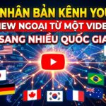 Khám phá chiến lược mở rộng kênh YouTube view ngoại bằng cách nhân bản nội dung sang nhiều ngôn ngữ. Từ 1 video có thể tạo ra nhiều tài sản và tiếp cận nhiều thị trường quốc tế.