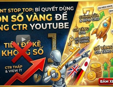 Khám phá cách sử dụng Moment Stop Top và các con số vàng trong tiêu đề YouTube để tạo điểm dừng thị giác, tăng CTR và tối ưu khả năng tiếp cận khán giả quốc tế.
