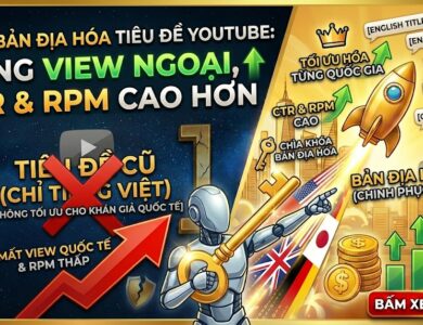 Hướng dẫn bản địa hóa tiêu đề YouTube bằng AI, nghiên cứu từ khóa, tâm lý người xem và chiến lược thương hiệu để tiếp cận thị trường quốc tế và tối ưu doanh thu.