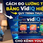 Hướng dẫn đo lường từ khóa bằng VidIQ theo quy trình thực chiến. Tìm hiểu cách chọn từ khóa Volume 5.000–50.000 để tăng cơ hội lên đề xuất và phát triển kênh YouTube nhanh hơn.