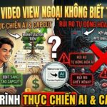 Hướng dẫn edit video YouTube view ngoại không cần giỏi tiếng Anh. Tìm hiểu quy trình sử dụng AI, CapCut, footage, SFX và storytelling để tạo video chuyên nghiệp.