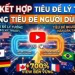 Tìm hiểu cách kết hợp tiêu đề lý tưởng và tiêu đề người dùng để vừa tăng CTR, vừa xây dựng kênh YouTube phát triển bền vững. Công thức được nhiều creator view ngoại áp dụng để tối ưu lượt xem và doanh thu.