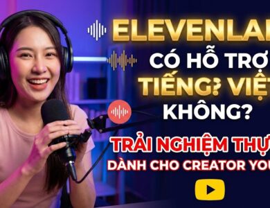 ElevenLabs có hỗ trợ tiếng Việt không? Khám phá chất lượng giọng đọc tiếng Việt trên ElevenLabs và cách creator YouTube sử dụng AI voice để sản xuất video chuyên nghiệp.