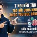 7 Nguyên Tắc Để AI Tạo Nội Dung Nhưng Vẫn Được YouTube Đánh Giá Cao