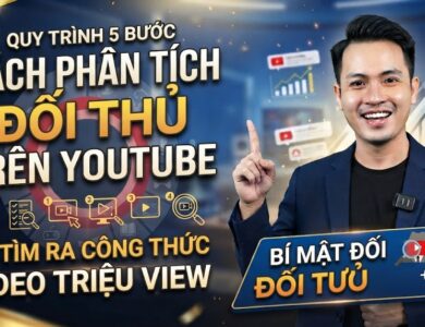 Cách Phân Tích Đối Thủ Trên YouTube: Quy Trình 5 Bước Để Tìm Ra Công Thức Video Triệu View