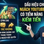Dấu Hiệu Cho Thấy Ngách YouTube Của Bạn Có Tiềm Năng Kiếm Tiền