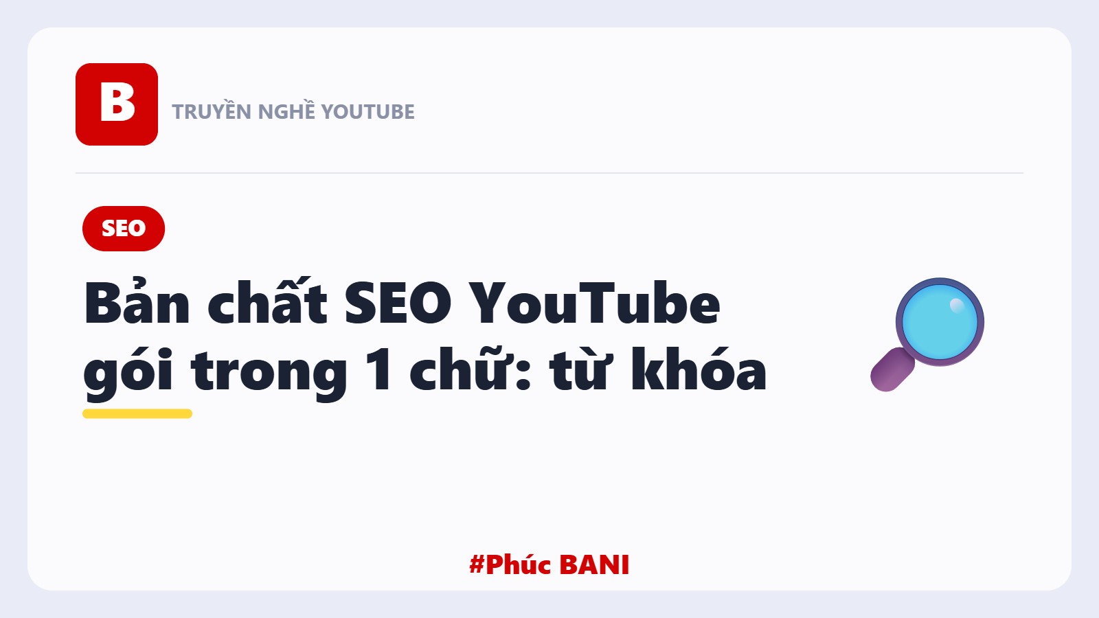 Bản Chất SEO YouTube Gói Gọn Trong 1 Chữ: TỪ KHÓA