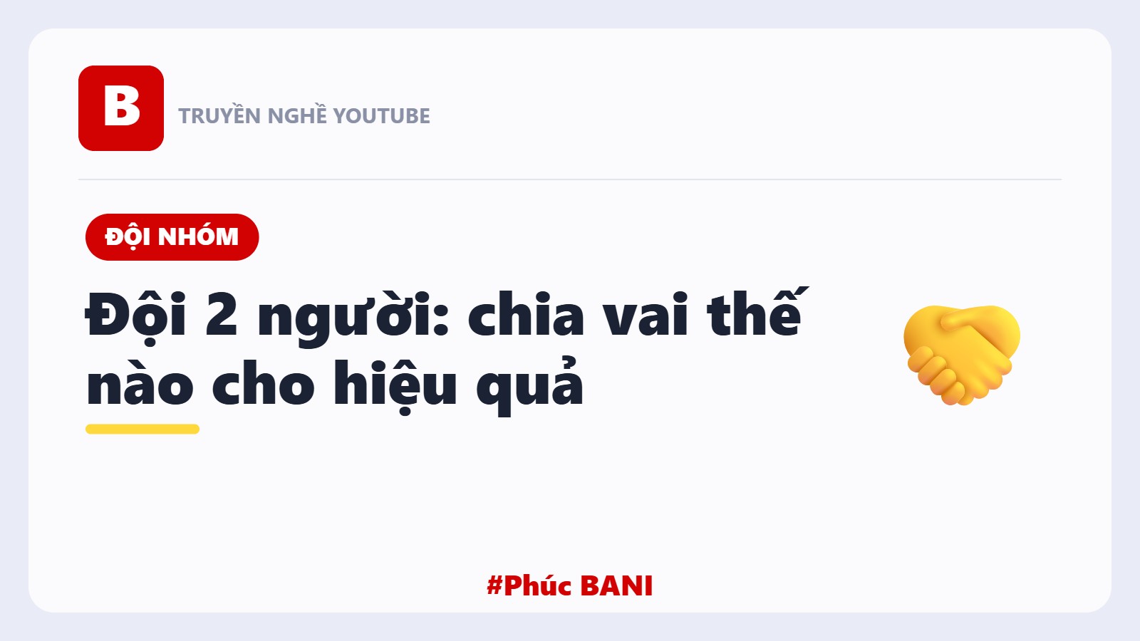 Đội Nhóm YouTube 2 Người Chia Vai Thế Nào Cho Hiệu Quả