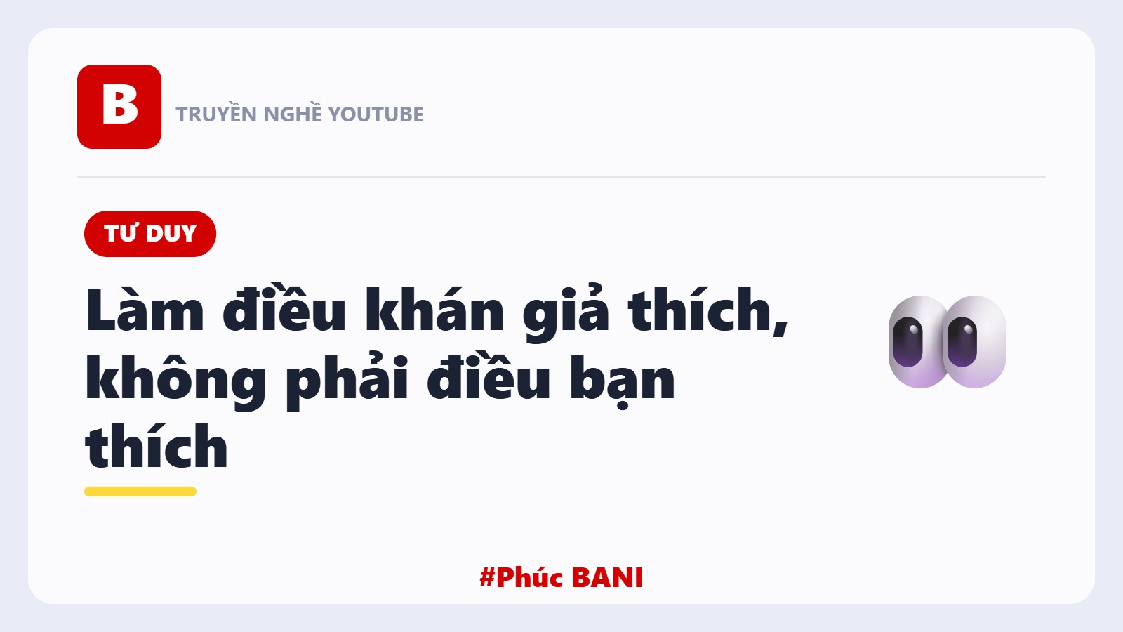 Đừng Làm Điều Mình Thích, Hãy Làm Điều Khán Giả Thích