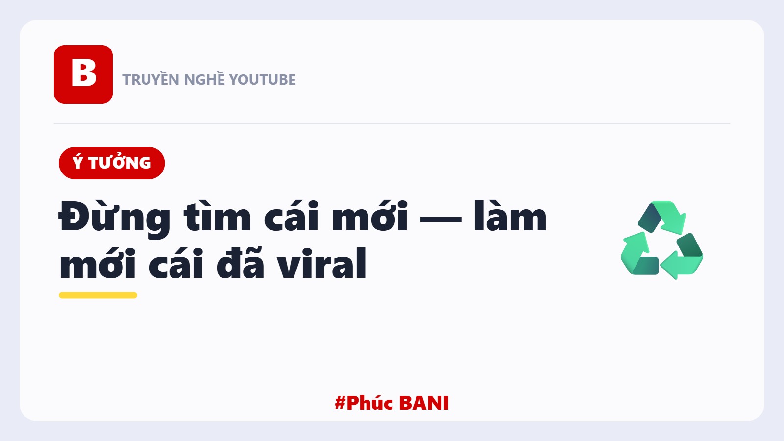 Đừng Tìm Cái Mới, Hãy Làm Mới Cái Đã Viral Trong Quá Khứ