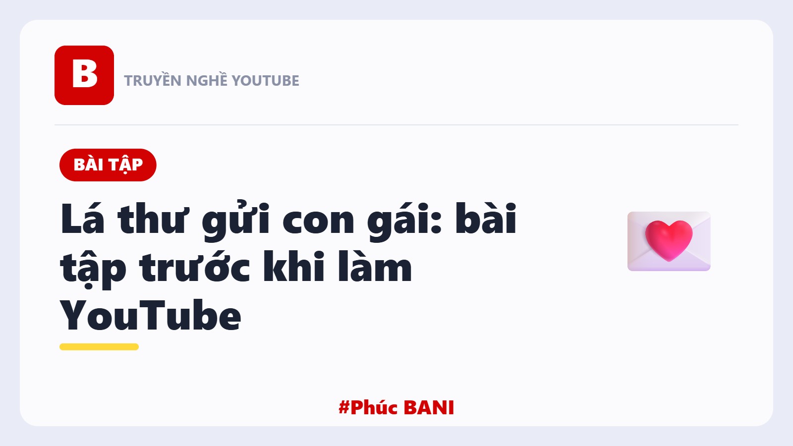 Lá Thư Gửi Con Gái: Bài Tập Thay Đổi Cuộc Đời Trước Ngày Làm YouTube