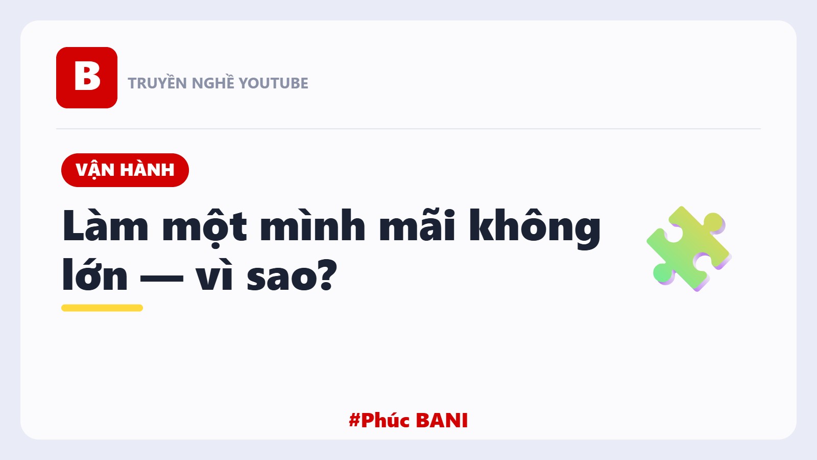 Làm YouTube Một Mình Mãi Không Lớn Nổi? Đây Là Lý Do