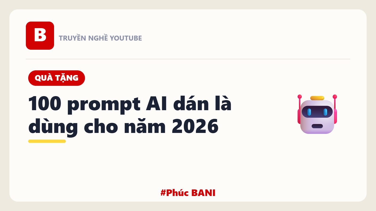 Quà Tặng: 100 Prompt AI Bạn Cần Năm 2026 (Dán Là Dùng)