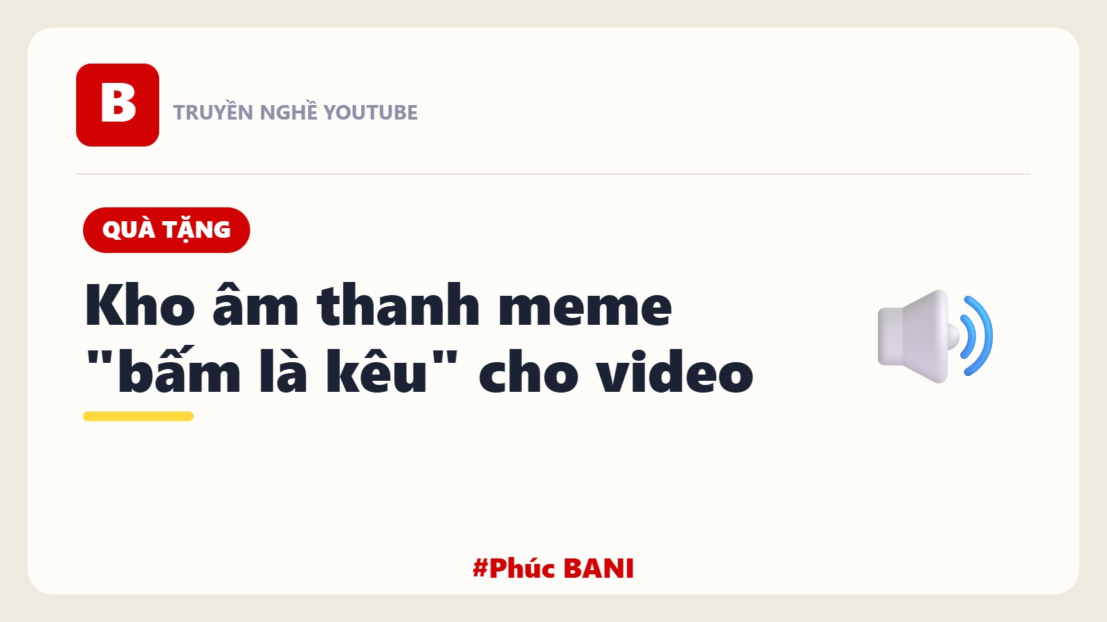 Quà Tặng: Kho Âm Thanh Meme Bấm Là Kêu Cho Người Làm Nội Dung