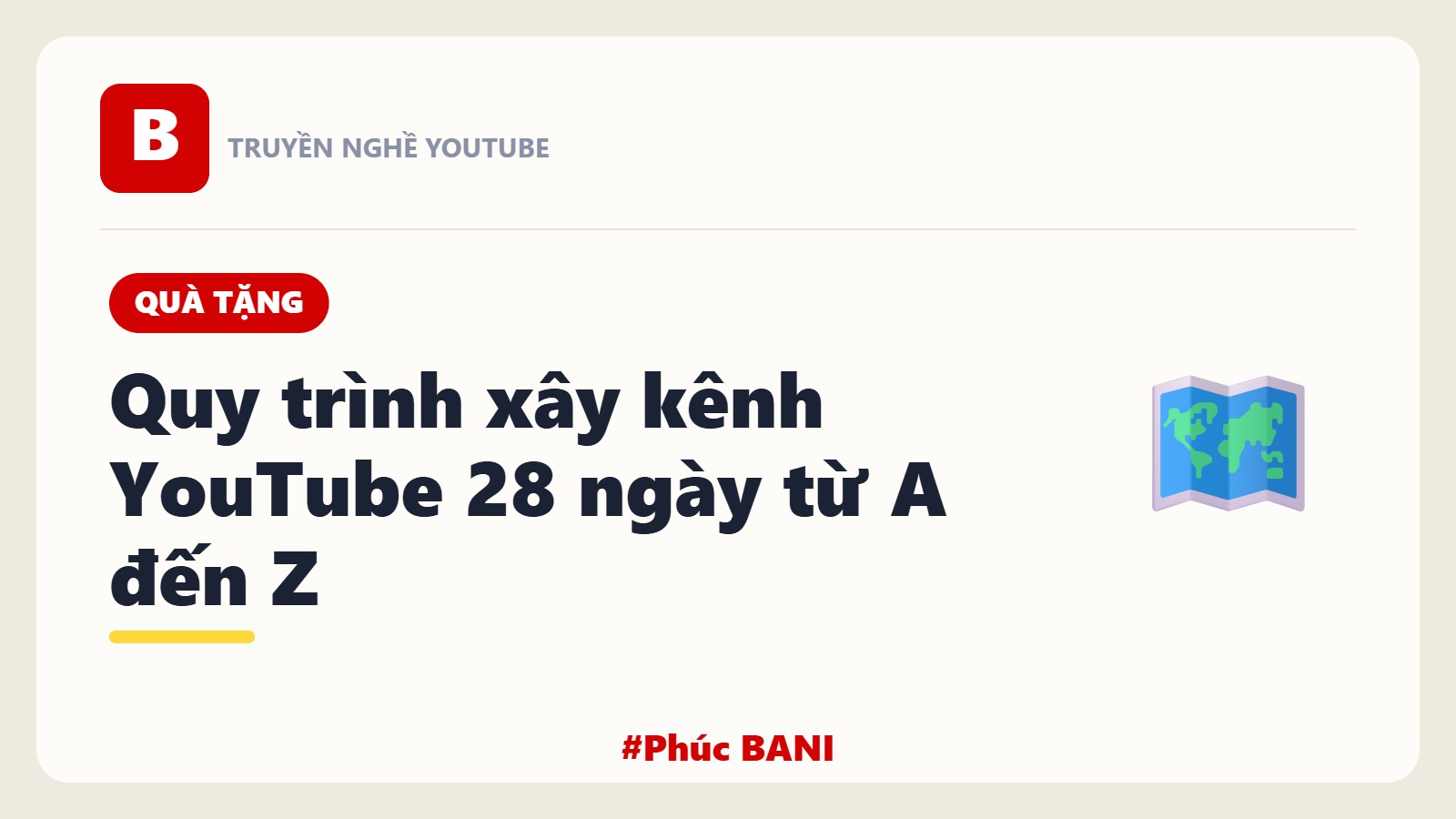 Quà Tặng: Bộ Quy Trình Xây Kênh YouTube 28 Ngày Từ A Đến Z