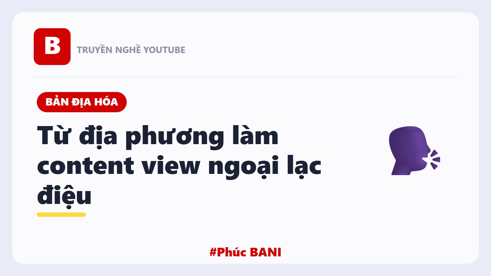 Sai Lầm Dùng Từ Địa Phương Khi Viết Content YouTube View Ngoại
