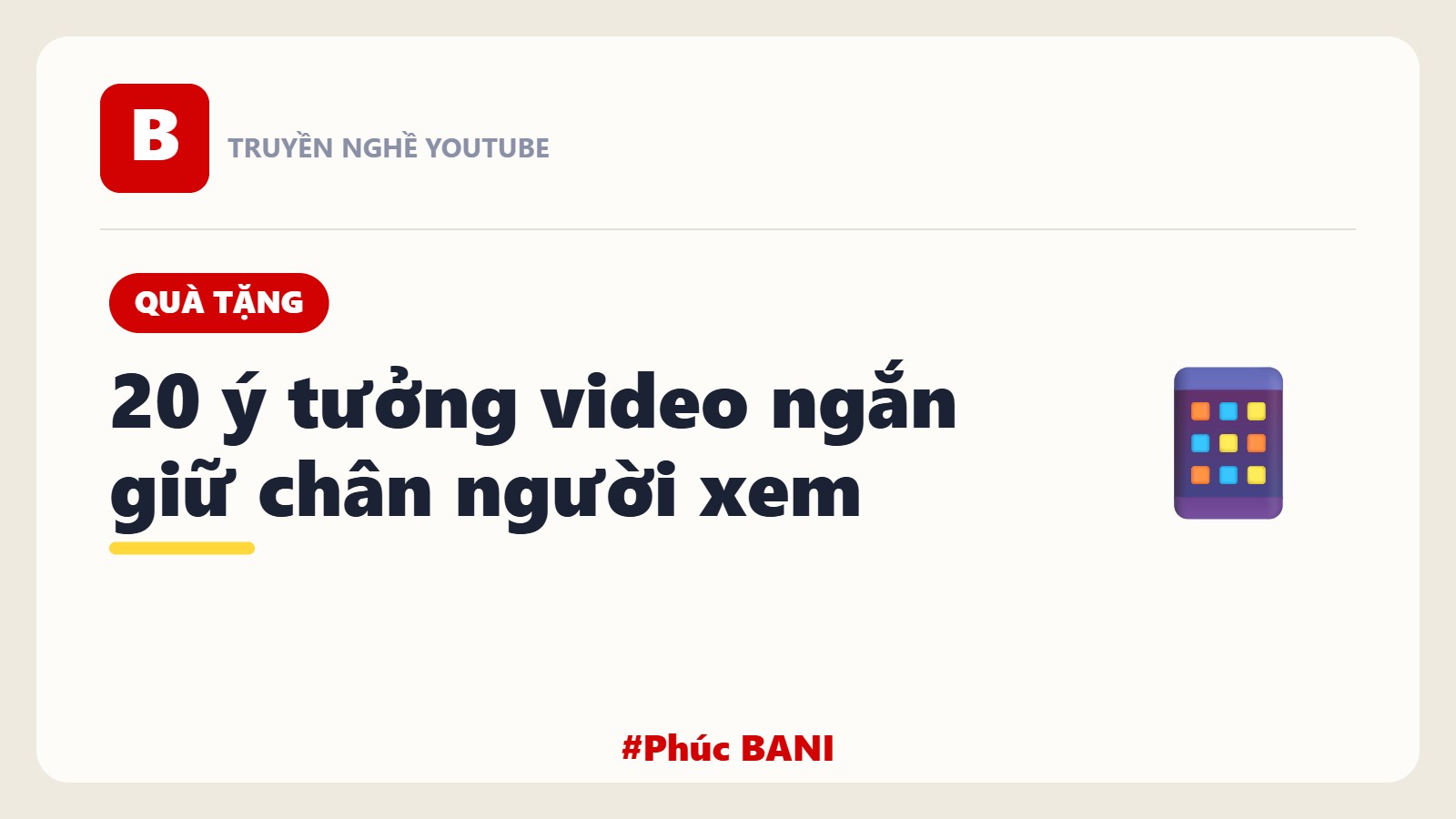 Quà Tặng: Prompt 20 Ý Tưởng Video Ngắn Giữ Chân Người Xem