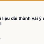 Tóm tài liệu dài thành vài ý chính bằng AI