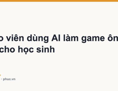 Giáo viên dùng AI làm game ôn bài cho học sinh