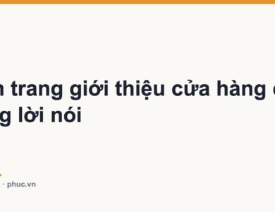 Làm trang giới thiệu cửa hàng chỉ bằng lời nói