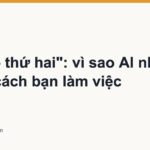 Bộ não thứ hai": vì sao AI nhớ được cách bạn làm việc