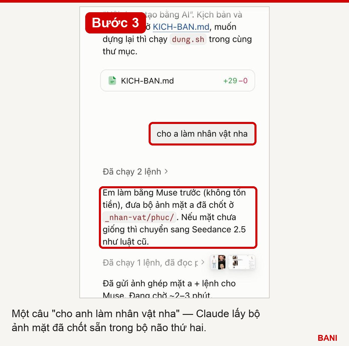 Bước 3: một câu "cho anh làm nhân vật", Claude lấy bộ ảnh mặt đã chốt trong bộ não thứ hai