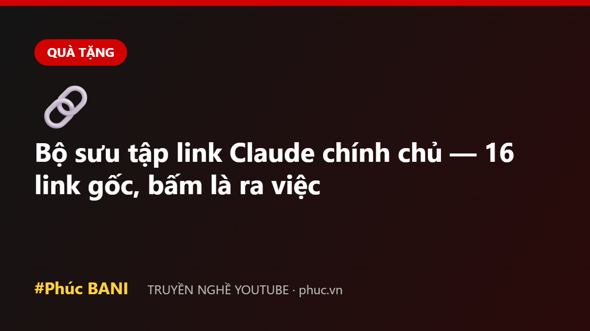 Bộ sưu tập link Claude chính chủ